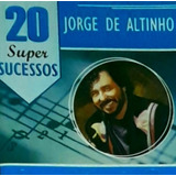 Cd 20 Super Sucessos Jorge De Altinho 2008 Polydisc