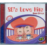 Cd 80's Love Hits - Baby Style 
