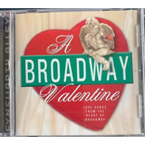 Cd A Broadway Valentine Love Songs From The Heart Of Broadwa