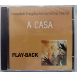 Cd A Casa (playback) - Comunidade Da Zona Sul - Lacrado