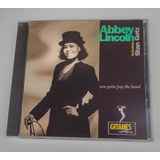 Cd Abbey Lincoln - You Gotta Pay The Band 