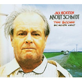 Cd About Schmidt - The Score By Rolfe Kent -