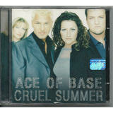 Cd Ace Of Base - Cruel Summer (1998) - Novo Original
