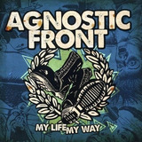 Cd Agnostic Front - My Life