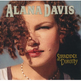 Cd Alana Davis - Surrender Dorothy (importado)
