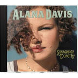 Cd Alana Davis Surrender Dorothy - Novo Lacrado Original