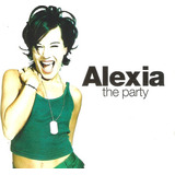 Cd Alexia* /the Party ( Lacrado