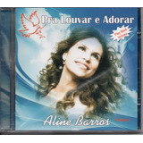 Cd Aline Barros - Pra Louvar E Adorar Vol.1 Playback Incluso