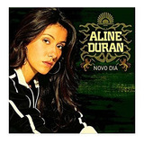 Cd Aline Duran Novo Dia Pop Mpb 2005 Lacrado