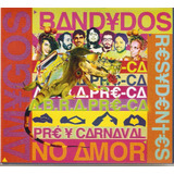 Cd Amigos Bandidos - Residentes No