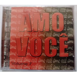 Cd Amo Você 7 - Mk Publicitá - Lacrado 