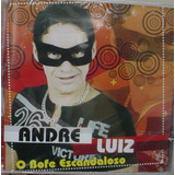 Cd André Luiz - O Bofe Escandaloso Novo E Lacrado - B69