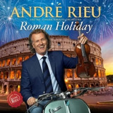 Cd André Rieu - Roman Holiday