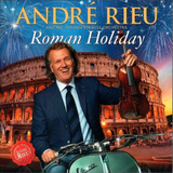 Cd Andre Rieu - Roman Holiday