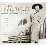 Cd Angela Gheorghiu My World Malcolm Martineau Piano Songs