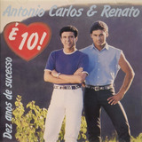 Cd Antonio Carlos E Renato E Dez (912566)