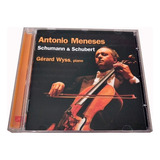 Cd Antonio Meneses Schumann Schubert Gerard Wyss Usado