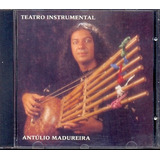 Cd Antúlio Madureira - Teatro Instrumental