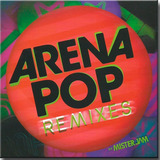 Cd Arena Pop - Remixes