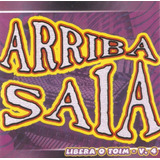 Cd Arriba Saia - Libera O