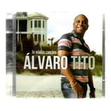 Cd As Minhas Canções - Alvaro Tito (coletanea) Cd Gospel