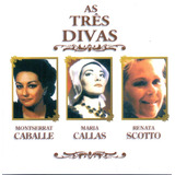 Cd As Três Divas - Caballe - Callas - Scotto 