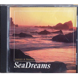 Cd Ashley & Franks - Sea Dreams  -  Cd Importado Canada