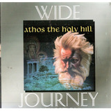 Cd Athos The Holy Hill Wide Journey