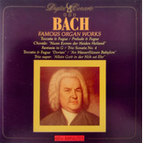 Cd Bach - Famous Organ Works