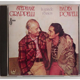 Cd Baden Powell E Stephane Grappelli - Cd La Grande Reunion