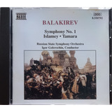 Cd Balakirev Symphony 1 Tamara & Islamey Igor Golovschin