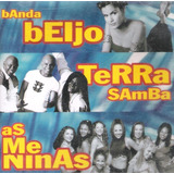 Cd Banda Beijo Terra Samba As Meninas Original Lacrado