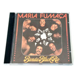 Cd Banda Black Rio Maria Fumaça
