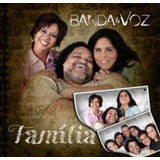 Cd Banda E Voz Família - Graça Music 