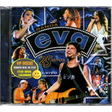 Cd Banda Eva 25 Anos Ao Vivo Ivete Sangalo Original Lacrado!