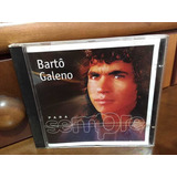 Cd Bartô Galeno - Para Sempre
