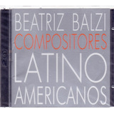 Cd Beatriz Balzi 1, 2, 3 Compositores Latino Americanos [02]