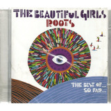 Cd Beautiful Girls - Roots - The Best Of So Far - Orig. Novo