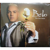 Cd Belo - Pra Ser Amor