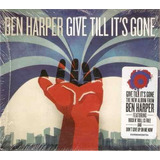 Cd Ben Harper - Give Till Its Gone - Novo