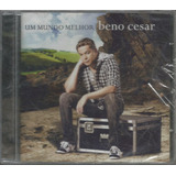 Cd Beno Cesar O Mundo Melhor Lacrado