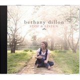 Cd Bethany Dillon Stop Listen - Novo Lacrado Original