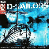Cd Between The Devil And The Deep Blue Sea - D-sailors