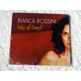 Cd Bianca Rossini / Kiss Of Brasil (2011) Importado Lacrado