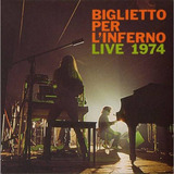 Cd Biglietto Per L'inferno - Live 1974 (papersleeve) C/obi