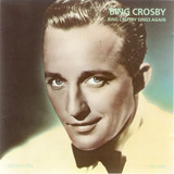 Cd Bing Crosby - Bing Crosby Sings Again 