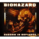 Cd Biohazard - Reborn In Defiance