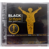 Cd Black Só Dream Collection - Black Gospel Music - Lacrado
