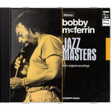 Cd Bobby Mcferrin Jazz Masters - Novo Lacrado Original