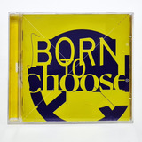 Cd Born To Choose Importado /